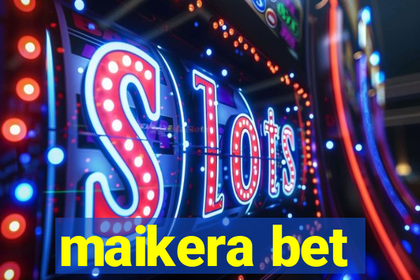 maikera bet